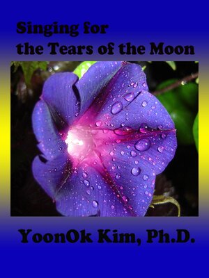 cover image of Singing for the Tears of the Moon